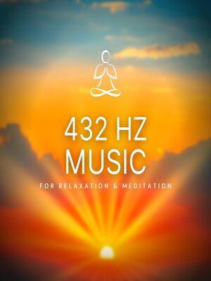 cover image of 432 Hz Music for Relaxation & Meditation (432 Hertz Solfeggio)